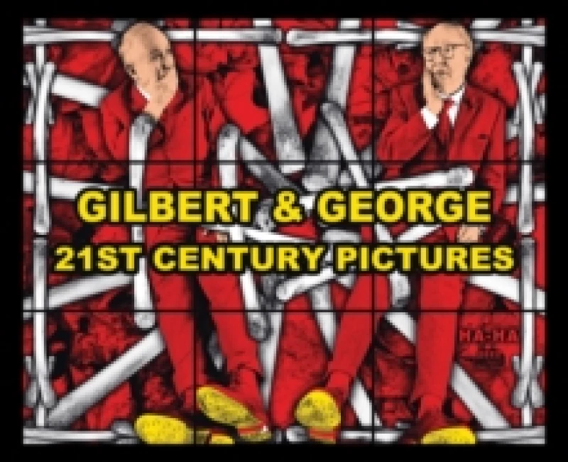Image of Gilbert & George: 21st Century Pictures Hardback