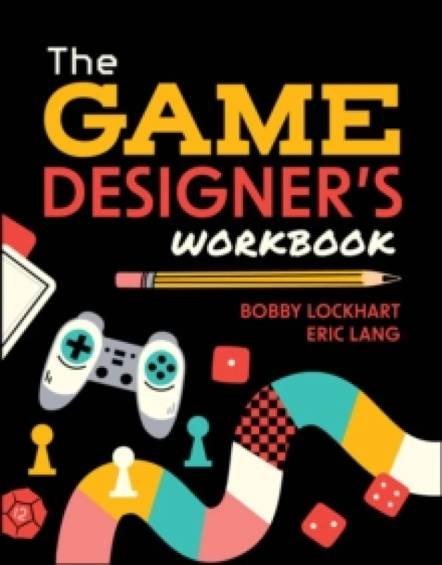 Image of The Game Designer's Workbook : Hands-on Tools, Exercises, Walkthroughs, and Resources for New Game Designers Paperback / softback