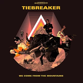 Image of Tiebreaker - We Come from the Mountains Vinyl