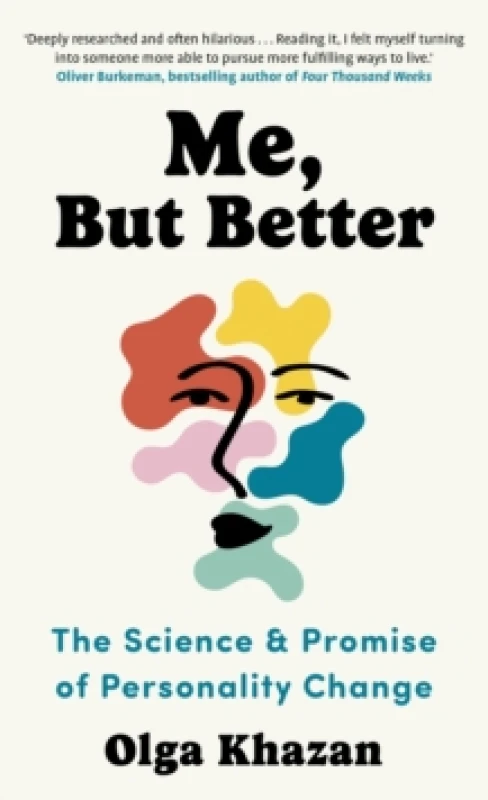 Image of Me, But Better : The Science and Promise of Personality Change Paperback / softback