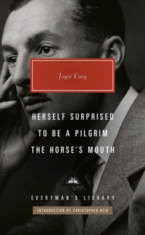 Image of Herself Surprised, To Be a Pilgrim, The Horse's Mouth Hardback
