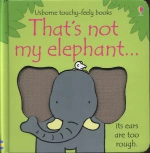 Image of Thats Not My Elephant-- by Fiona Watt and Rachel Wells Hardback