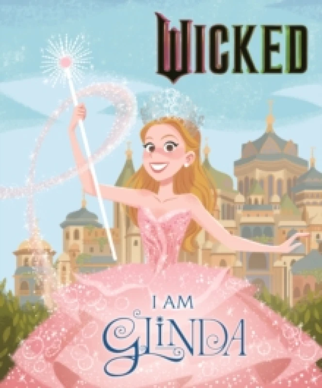 Image of Wicked: I Am Glinda Hardback