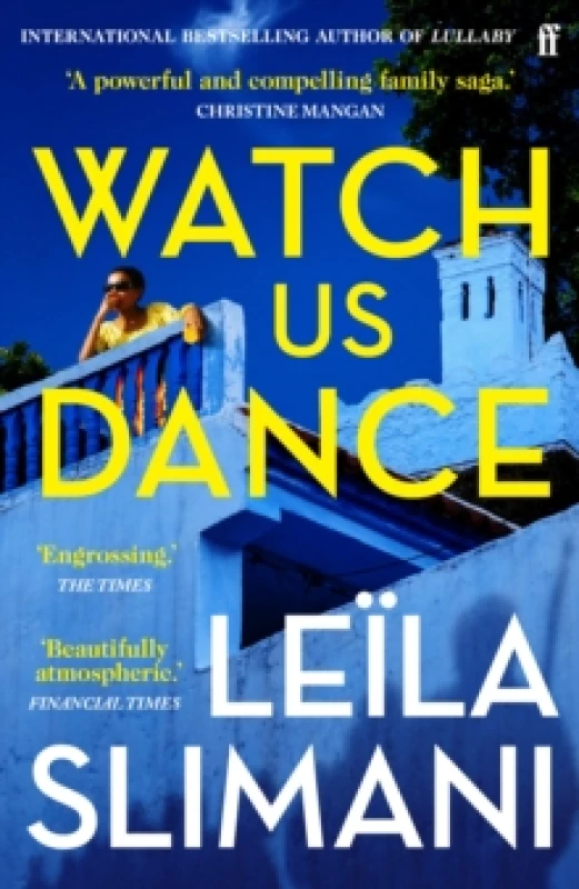 Image of Watch Us Dance : The vibrant new novel from the bestselling author of Lullaby Paperback / softback