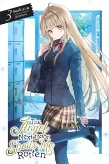 Image of The Angel Next Door Spoils Me Rotten, Vol. 3 (light novel)
