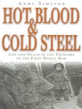 Image of Hot Blood and Cold Steel by Andy Simpson Hardback