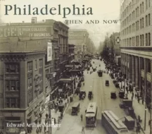 Image of philadelphia then and now