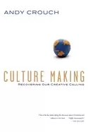 Image of culture making recovering our creative calling