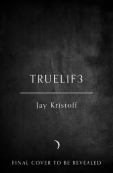 Image of Truel1f3 by Jay Kristoff
