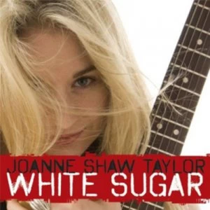Image of White Sugar by Joanne Shaw Taylor CD Album