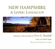 Image of new hampshire a living landscape panoramic photographs by peter e randall e