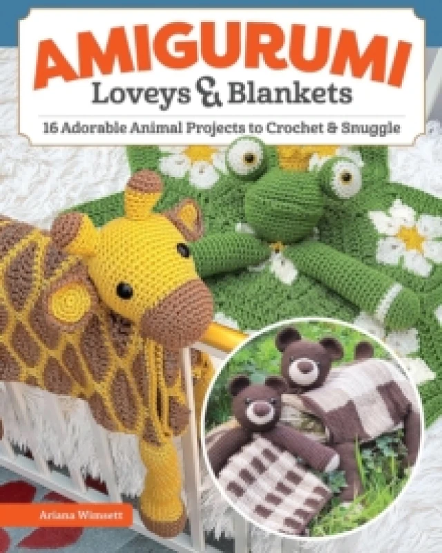 Image of Amigurumi Loveys & Blankets : 16 Adorable Animal Projects to Crochet and Snuggle Paperback / softback