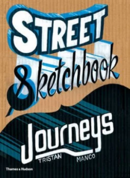 Image of Street Sketchbook Journeys by Tristan Manco Hardback