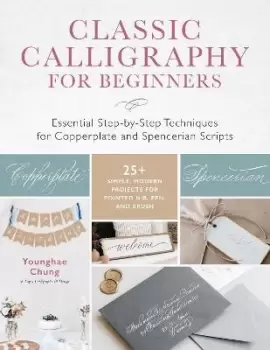 Image of Classic Calligraphy for Beginners by Younghae Chung