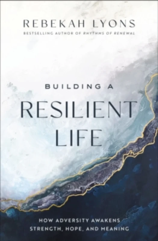 Image of Building a Resilient Life. Paperback. By Rebekah Lyons Books