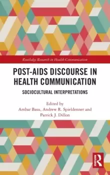 Image of Post-AIDS Discourse in Health Communication : Sociocultural Interpretations