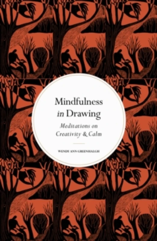 Image of Mindfulness in Drawing. Hardback. By Wendy Ann Greenhalgh Books