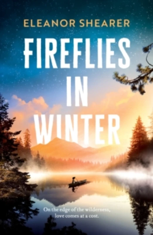 Image of Fireflies in Winter : A breathtaking novel of survival, hope and the enduring power of love from the author of River Sing Me Home Hardback