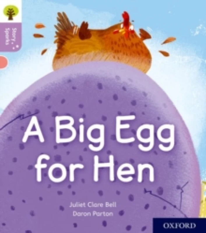 Image of Juliet Clare Bell Oxford Reading Tree Story Sparks: Oxford Level 1+: A Big Egg for Hen Book Multi unisex