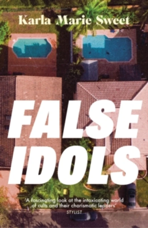 Image of False Idols. Hardback. By Karla Marie Sweet Books