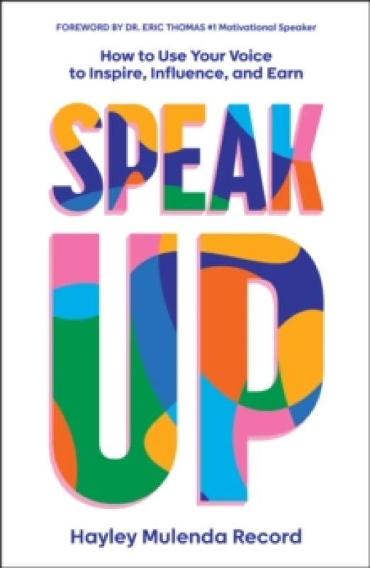 Image of Speak Up : How to Use Your Voice to Inspire, Influence, and Earn Paperback / softback