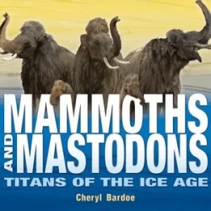 Image of Mammoths and mastodons by Cheryl Bardoe