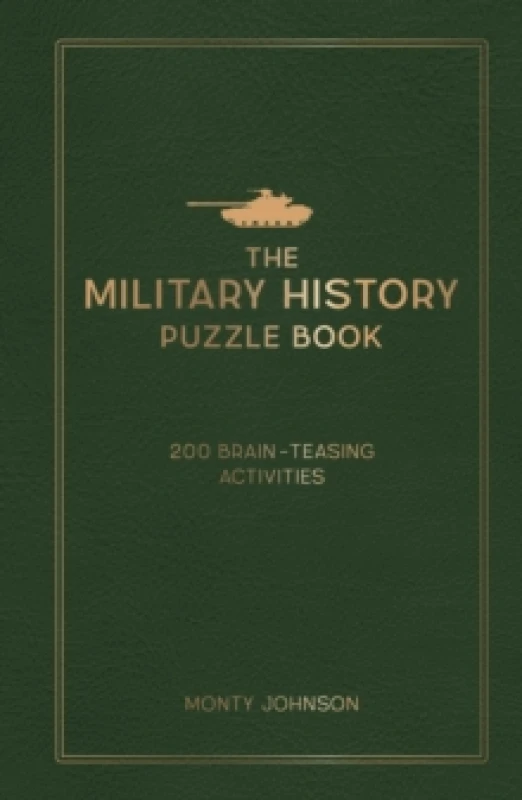 Image of The Military History Puzzle Book : 200 Brain-Teasing Activities Hardback