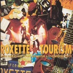 Image of Tourism Songs From Studios Stages Hotelrooms & Other Strange Place by Roxette CD Album