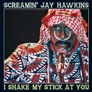 Image of Screamin' Jay Hawkins - I Shake My Stick at You CD