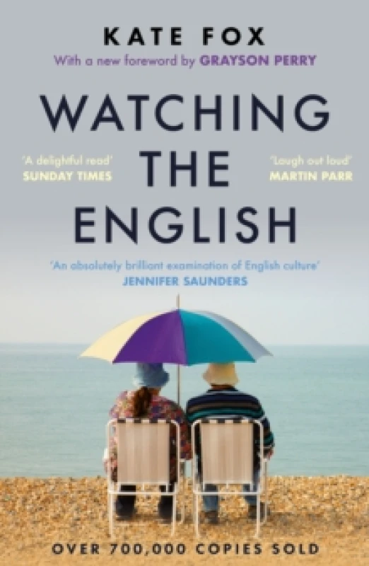 Image of Watching the English : The Hidden Rules of English Behaviour - the hilarious and insightful modern classic with over half a million copies sold Paperb