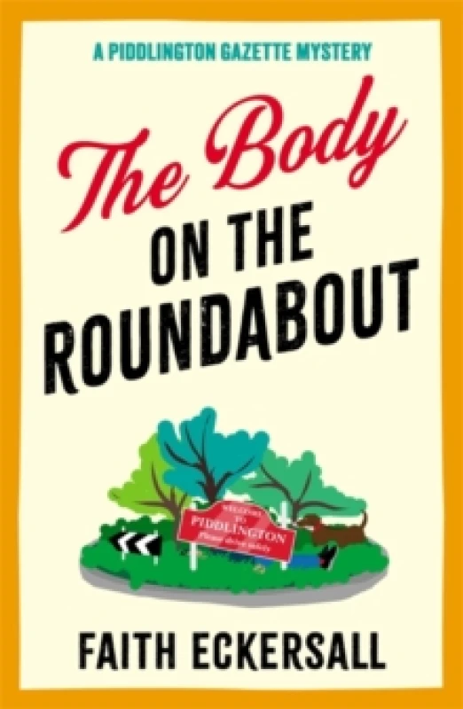 Image of The Body on the Roundabout : The BRAND NEW hilarious cosy English murder mystery perfect for 2026! Paperback / softback