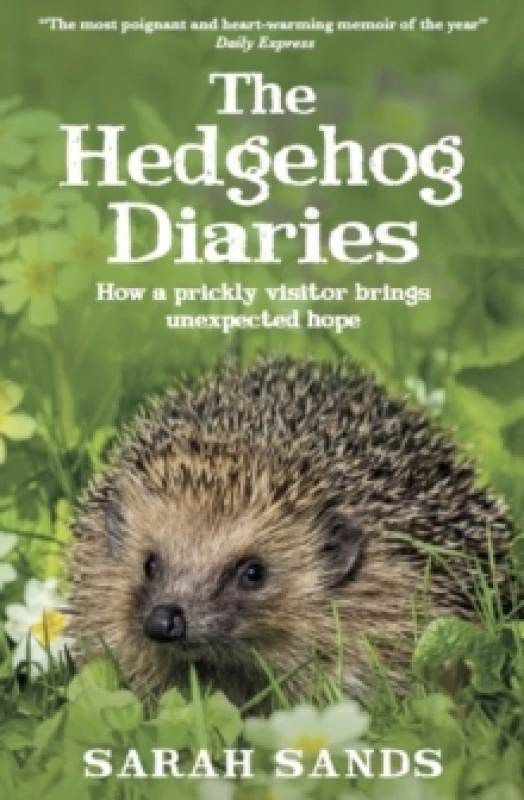 Image of The Hedgehog Diaries : The most poignant and heartwarming memoir of the year Paperback / softback