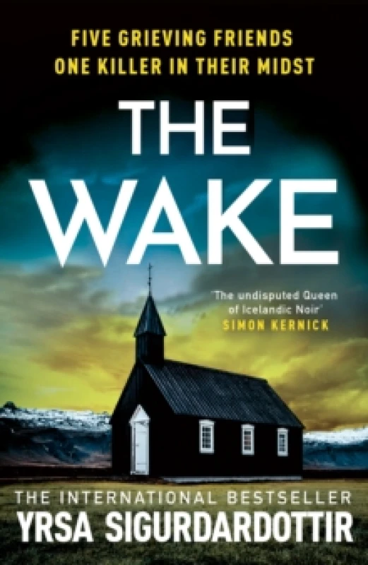 Image of The Wake : Five friends. One devastating reunion. The new thriller from the legendary Icelandic bestseller Hardback
