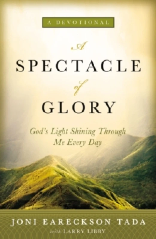 Image of A Spectacle of Glory. Hardback. By Joni Eareckson Tada Books