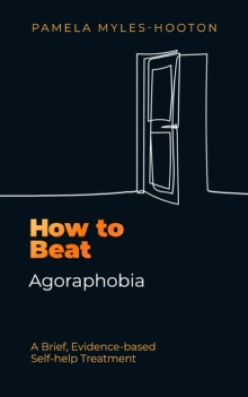 Image of How to Beat Agoraphobia : A Brief, Evidence-based Self-help Treatment Paperback / softback
