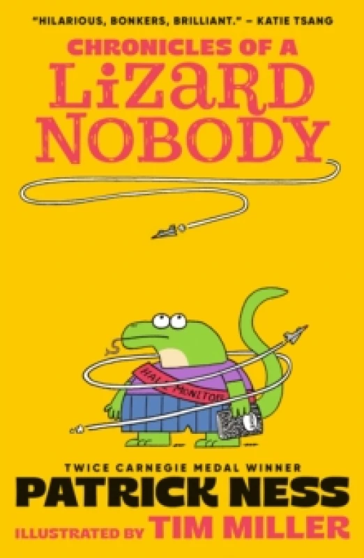 Image of Chronicles of a Lizard Nobody : The first book in a hilarious anthropomorphic animal school series by multi-award-winning author Patrick Ness; for age