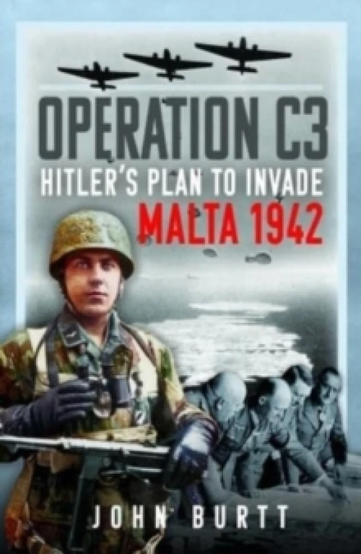 Image of Operation C3 : Hitler's Plan to Invade Malta 1942 Hardback