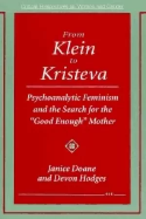 Image of from klein to kristeva psychoanalytic feminism and the search for the good