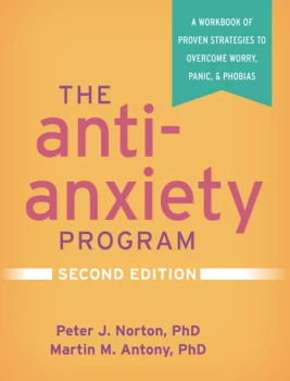 Image of The Anti-Anxiety ProgramA Workbook of Proven Strategies to Overcome Worry Panic and Phobias