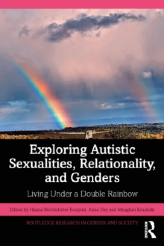 Image of Exploring Autistic Sexualities, Relationality, and Genders : Living Under a Double Rainbow Paperback / softback