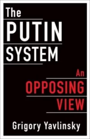 Image of The Putin system by G. IAvlinskii