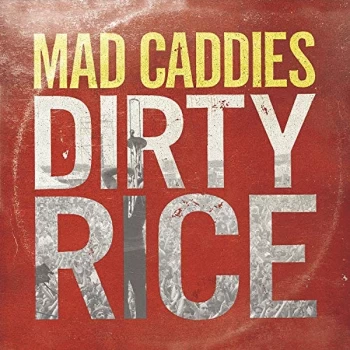 Image of Mad Caddies - Dirty Rice Vinyl