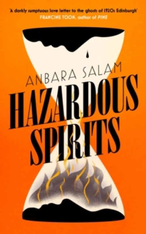 Image of Hazardous Spirits : Shortlisted for Fiction Book of the Year at Scotland's National Book Awards 2024 Hardback