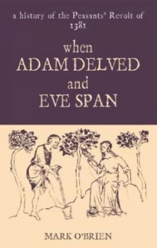 Image of When Adam Delved and Eve Span by Mark Obrien Paperback