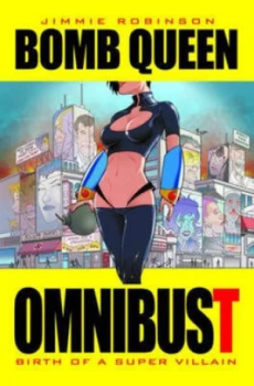 Image of Bomb Queen Omnibust by Jimmie Robinson Hardback