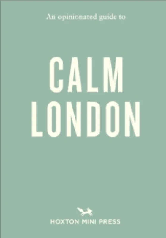 Image of An Opinionated Guide to Calm London Paperback / softback