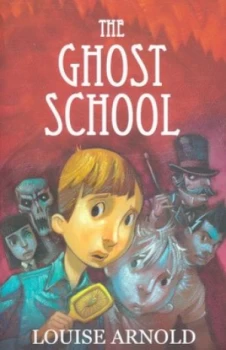 Image of The Ghost School by Louise Arnold Paperback
