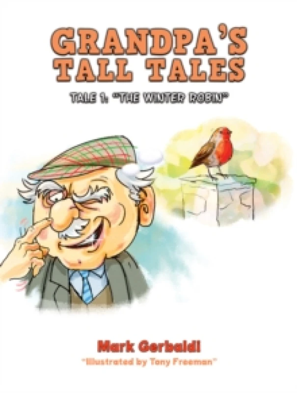 Image of Grandpa's Tall Tales : Tale 1: The Winter Robin Paperback / softback