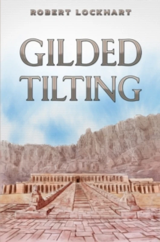 Image of Gilded Tilting. Hardback. By Robert Lockhart Books