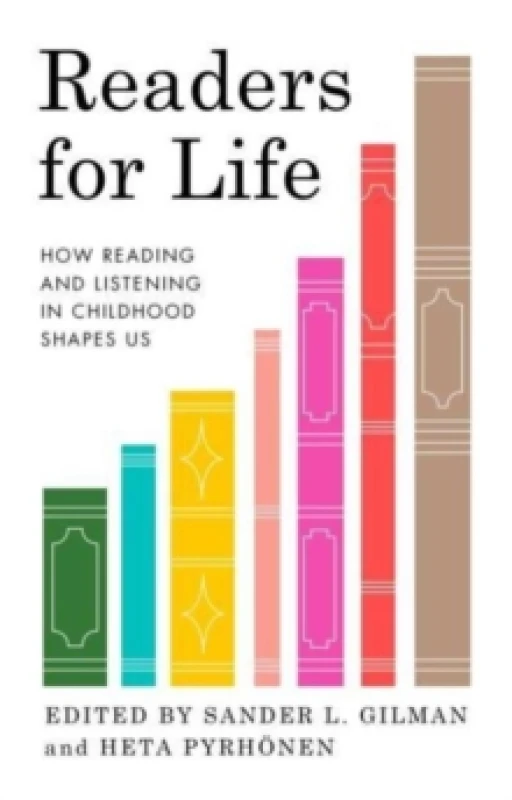 Image of Readers for Life : How Reading and Listening in Childhood Shapes Us Hardback